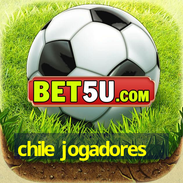 chile jogadores